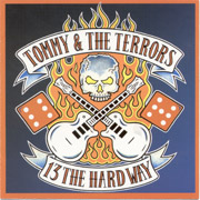 TOMMY & THE TERRORS: 13 the hard way CD
