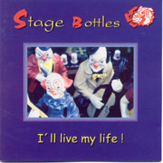 STAGE BOTTLES: I'll live my life! CD