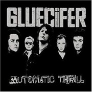 GLUECIFER: Automatic thrill CD