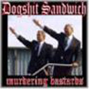 DOGSHIT SANDWICH: Murdering bastards CD