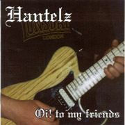 HANTELZ: OI! To my friends CD