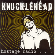 KNUCKLEHEAD: Hostage radio... MCD