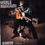 HAGGARD, MERLE: Roots vol.1 CD