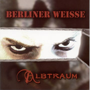 BERLINER WEISSE: Albtraum CD