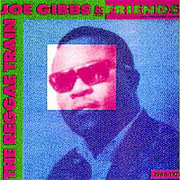 JOE GIBBS& FRIENDS: The reggae train CD