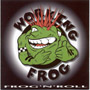 WORKING FROG: Frog n Roll CD 1