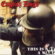 ENGLISH DOGS: This is not a War CD