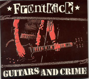 FRONTKICK: Guitars and Crime CD (Brazil