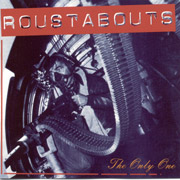 ROUSTABAUTS: The only One CD