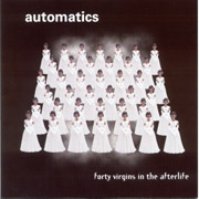 AUTOMATICS, THE: Forty Virgins CD