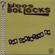 DOGS BOLLOCKS, THE: The Christine EP