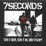 7 SECONDS: Take it, take on...CD 1