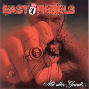 EAST REBELS: Mit aller Gewalt CD