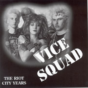 VICE SQUAD: The Riot City Years CD