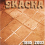 SKACHA: 1995-2003 CD 1