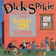 DICKSPIKIE, THE : 1994 EP