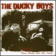DUCKY BOYS: Three chords and the truth CD