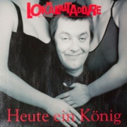 Portada del disco Die Lokalmatadore ‎– Heute Ein König . . . Morgen Ein Arschloch