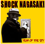 SHOCK NAGASAKI: Year of the spy CD