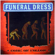 FUNERAL DRESS: Come on follow CD