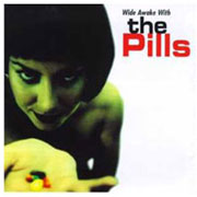 PILLS, THE: Wide awake with the pills CD