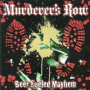 portada del CD MURDERER'S ROW Beer Fueled Mayhem