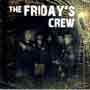 THE FRIDAYS CREW: S/T CD 1