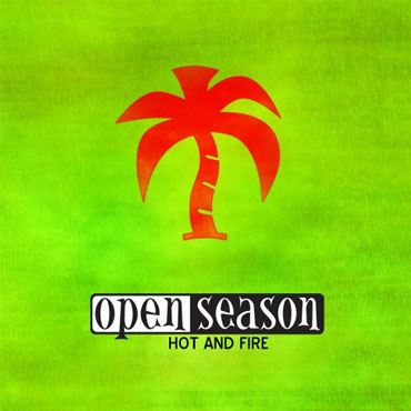 OPEN SEASON: Hot and Fire CD