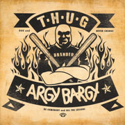 ARGY BARGY / THUG Split EP 7