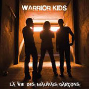 WARRIOR KIDS La Vie Des Mauvais Garçons LP