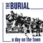 THE BURIAL A day on theTown LP reissue