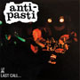ANTI-PASTI The Last Call LP 1