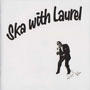Portada del disco LAUREL AITKEN Ska with Laurel LP 12 pulgadas 1