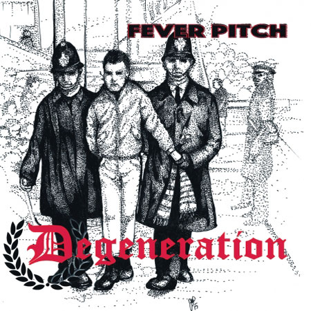 DEGENERATION Fever Pitch 7 inches EP 1