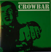 Limited edition of 25 CROWBAR Hippie Punks on SKINHEAD RECORDS
