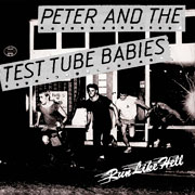Portada del PETER AND THE TEST TUBE BABIES Run like Hell EP