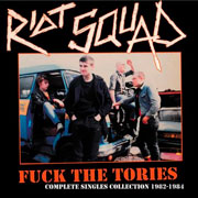 Portada del disco RIOT SQUAD Fuck the Tories (Singles collection 1982-1984) LP