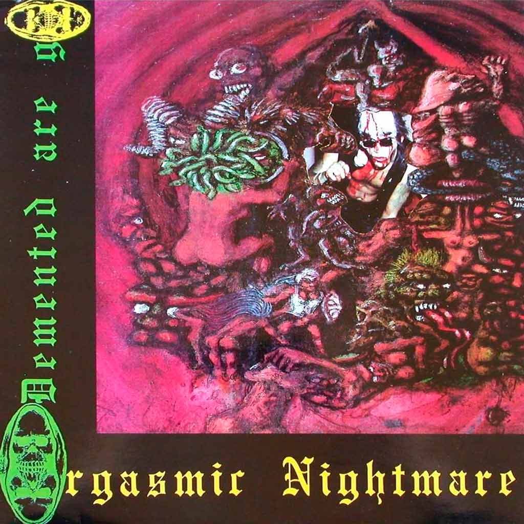 Cover artwork for DEMENTED ARE GO Orgasmic nightmare LP 1