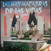 Artwork for the cover of ESKORBUTO Las mas macabras de las vidas LP