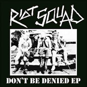 picture of EP RIOT SQUAD DON'T BE DENIED 7 inches