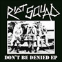picture of EP RIOT SQUAD DON'T BE DENIED 7 inches 1