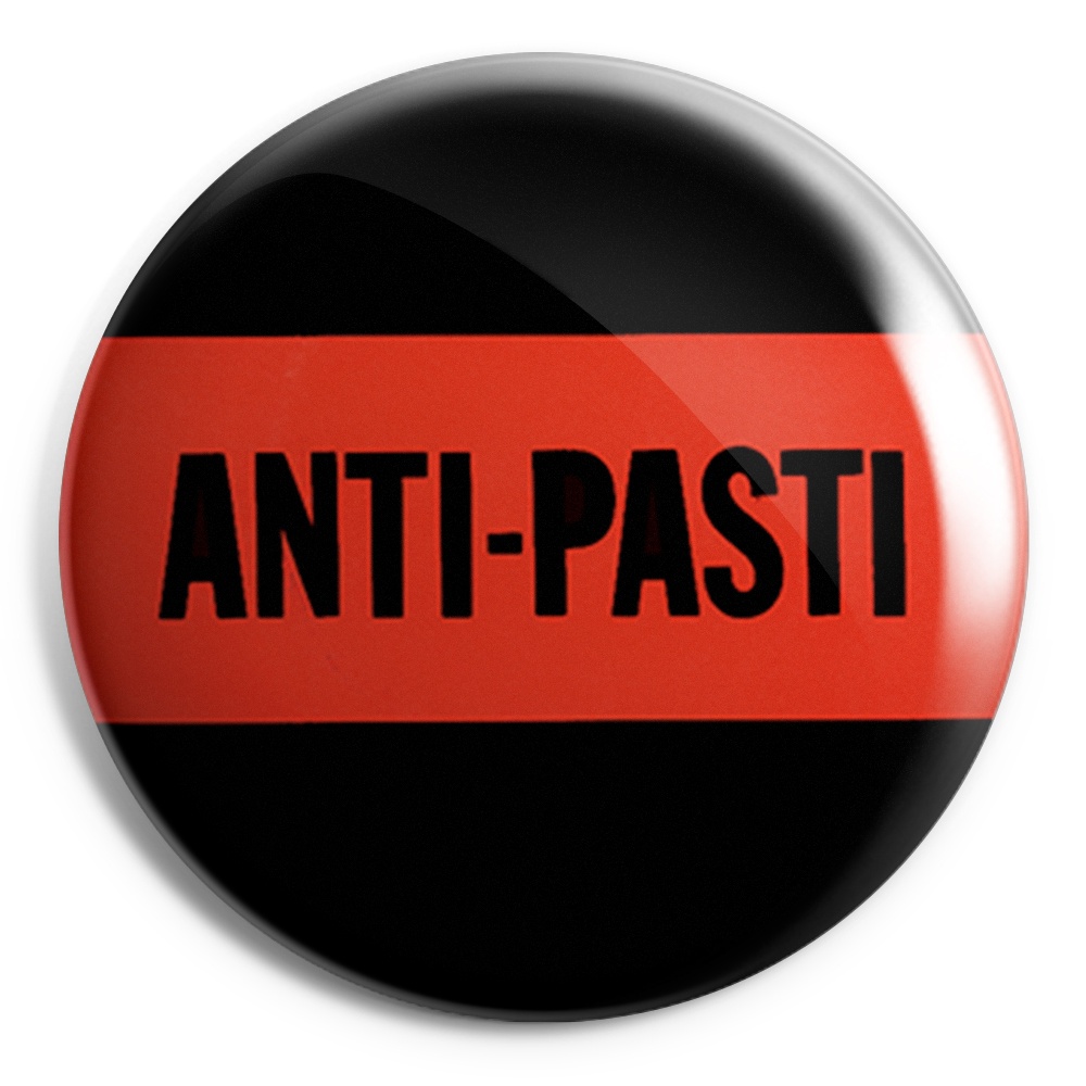 ANTI PASTI Chapa/ Button Badge