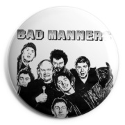 BAD MANNERS Chapa/ Button Badge