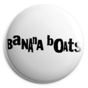 BANANA BOATS Chapa/ Button Badge