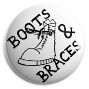 BOOTS & BRACES Chapa/ Button Badge