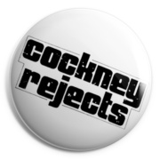 COCKNEY REJECTS Chapa/ Button Badge
