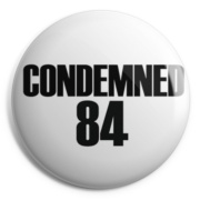 CONDEMNED 84 Chapa/ Button Badge