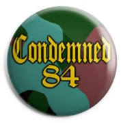 CONDEMNED 84 3 Chapa/ Button Badge