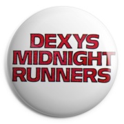 DEXY¦S MIDNIGHT RUNNERS Chapa/ Button Ba