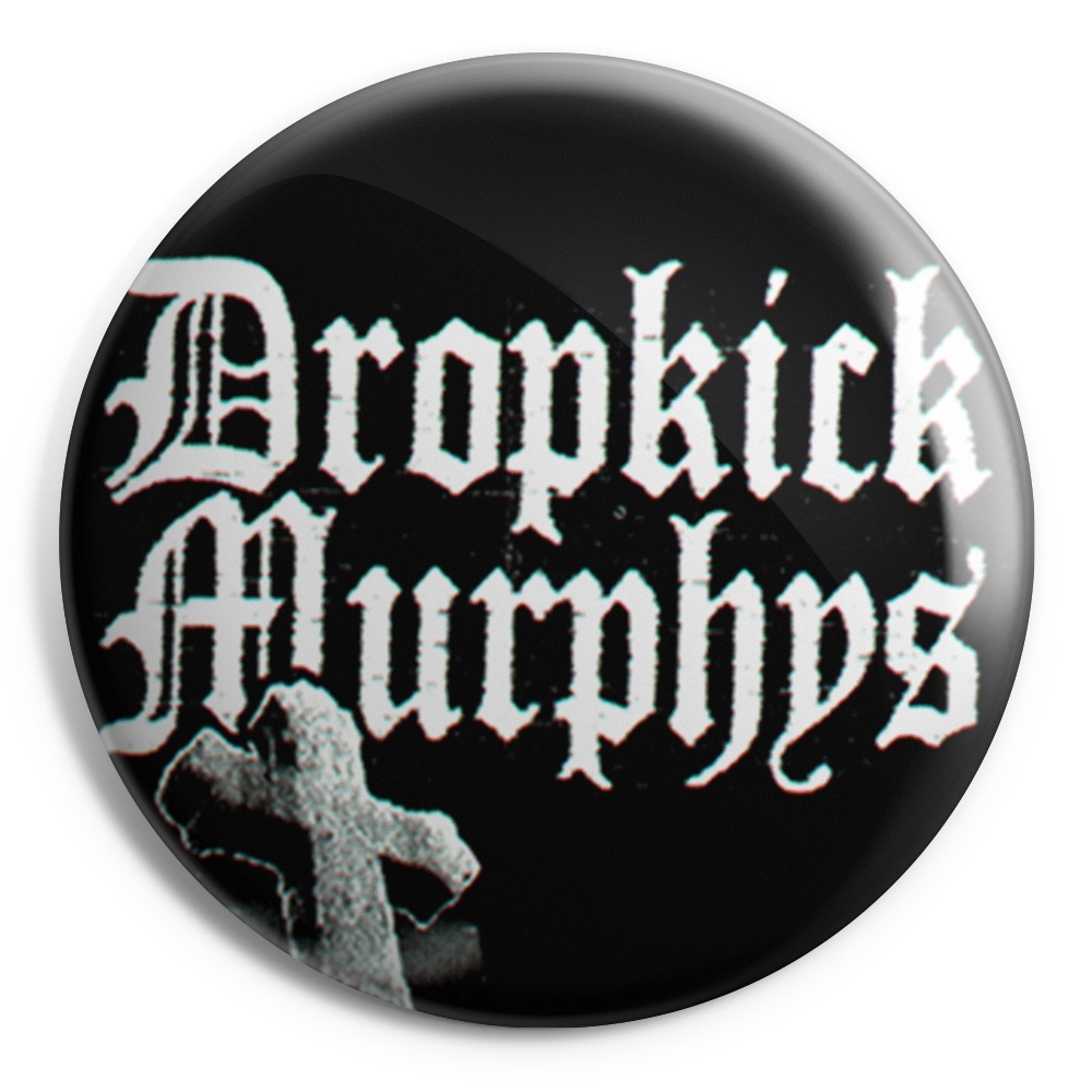 DROPKICK MURPHYS Chapa/ Button Badge